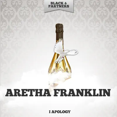I Apology - Aretha Franklin