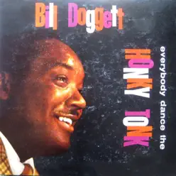 Everybody Dance the Honky Tonk - Bill Doggett Everybody Dance the Honky Tonk - Bill Doggett
