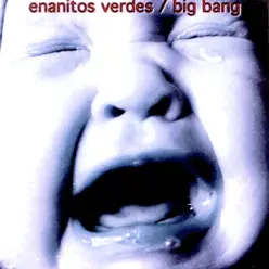 Big Bang - Enanitos Verdes