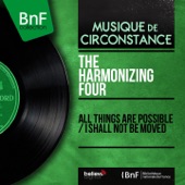 The Harmonizing Four - All Things Are Possible