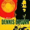 The Best of Dennis Brown: The Niney Years album lyrics, reviews, download