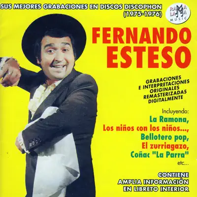 Fernando Esteso. Sus Mejores Grabaciones En Discos Discophon (1975-1976) - Fernando Esteso Fernando Esteso. Sus Mejores Grabaciones En Discos Discophon (1975-1976) - Fernando Esteso