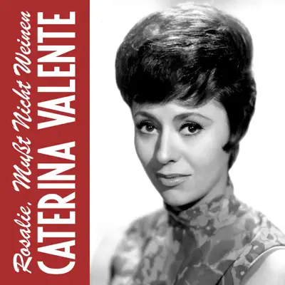 Rosalie, Mußt Nicht Weinen - Single - Caterina Valente