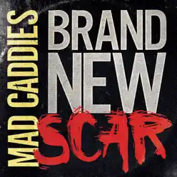 Brand New Scar - Single - Mad Caddies