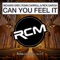 Can You Feel It - Richard Grey, Rick Garcia & Ronn Carroll lyrics