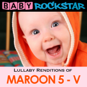 Lullaby Renditions of Maroon 5 - V - Baby Rockstar