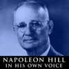 Napoleon Hill in His Own Voice - Napoleon Hill