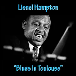 Blues In Toulouse by Lionel Hampton album reviews, ratings, credits