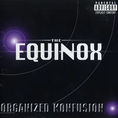 The Equinox - Organized Konfusion The Equinox - Organized Konfusion