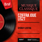 Cziffra joue Liszt (Mono Version) - EP - György Cziffra