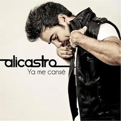 Ya Me Cansé - Single - Alicastro