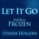 Let It Go - Evynne Hollens