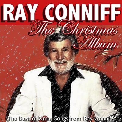 The Christmas Album: The Best of Xmas Songs from Ray Conniff - Ray Conniff