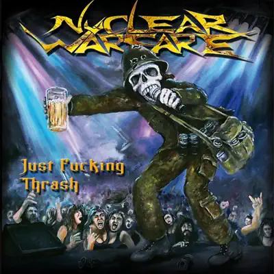 Just Fucking Thrash - Nuclear Warfare