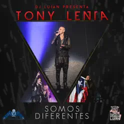 Somos Diferentes (feat. DJ Luian)- Single - Tony Lenta Somos Diferentes (feat. DJ Luian)- Single - Tony Lenta