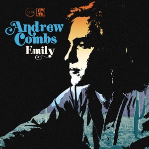 Andrew Combs - Emily - 排舞 音樂