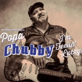 I'm Feelin’ Lucky (The Blues According To Popa Chubby) [Deluxe Edition] artwork