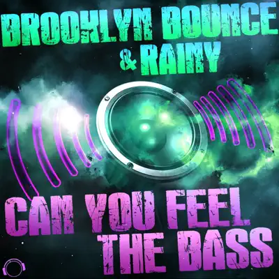 Can You Feel the Bass (Remix Bundle) - Brooklyn Bounce Can You Feel the Bass (Remix Bundle) - Brooklyn Bounce
