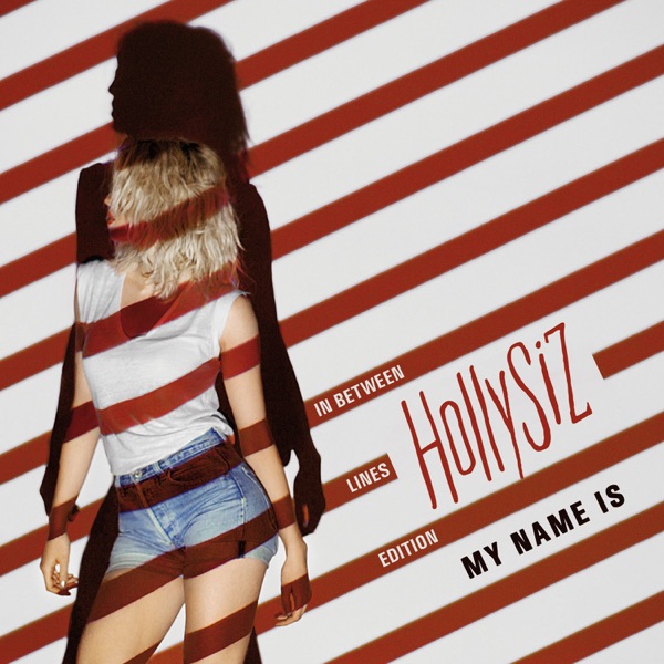 My Name Is (In Between Lines Edition) - HollySiz