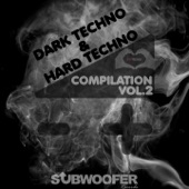 I Love Dark & Hard Techno Compilation, Vol. 2 (Subwoofer Records Greatest Hits) artwork