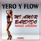 Mi Amor Bandido - Yero y Flow lyrics