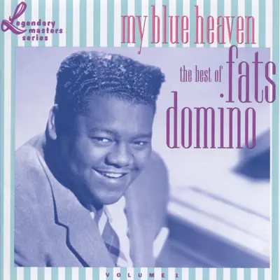 My Blue Heaven - The Best of Fats Domino, Vol. 1 - Fats Domino