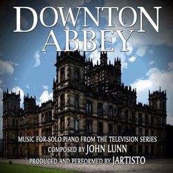 John Lunn & The Chamber Orchestra of London - Downton Abbey: Suite for Solo Piano