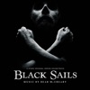 Black Sails (A Starz Original Series Soundtrack)