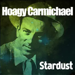 Star Dust - Hoagy Carmichael