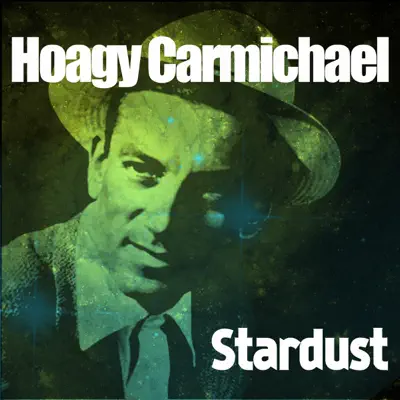 Star Dust - Hoagy Carmichael Star Dust - Hoagy Carmichael