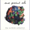 One Point Oh! The Re:Think Collection