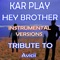 Hey Brother (Extended Instrumental Mix) - Kar Play lyrics