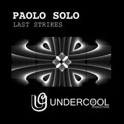 Last Strikes - Single by Paolo Solo album reviews, ratings, credits