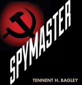 Spymaster: Startling Cold War Revelations of a Soviet KGB Chief (Unabridged) - Tennent H. Bagley Cover Art