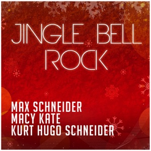 Max Schneider, Macy Kate & Kurt Hugo Schneider - Jingle Bell Rock - 排舞 音樂