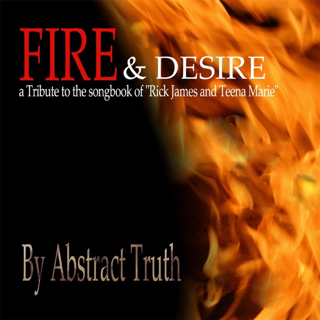 Fire & Desire: Tribute to the Songbook of Rick James and Teena Marie, V...