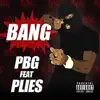 Bang (feat. Plies) - Single album lyrics, reviews, download