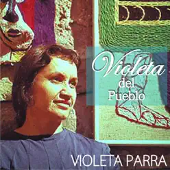 Violeta del Pueblo - Violeta Parra