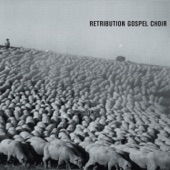 Retribution Gospel Choir - Somebody's Someone