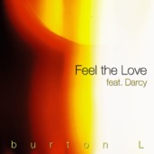 Burton L - Feel The Love feat. Darcy