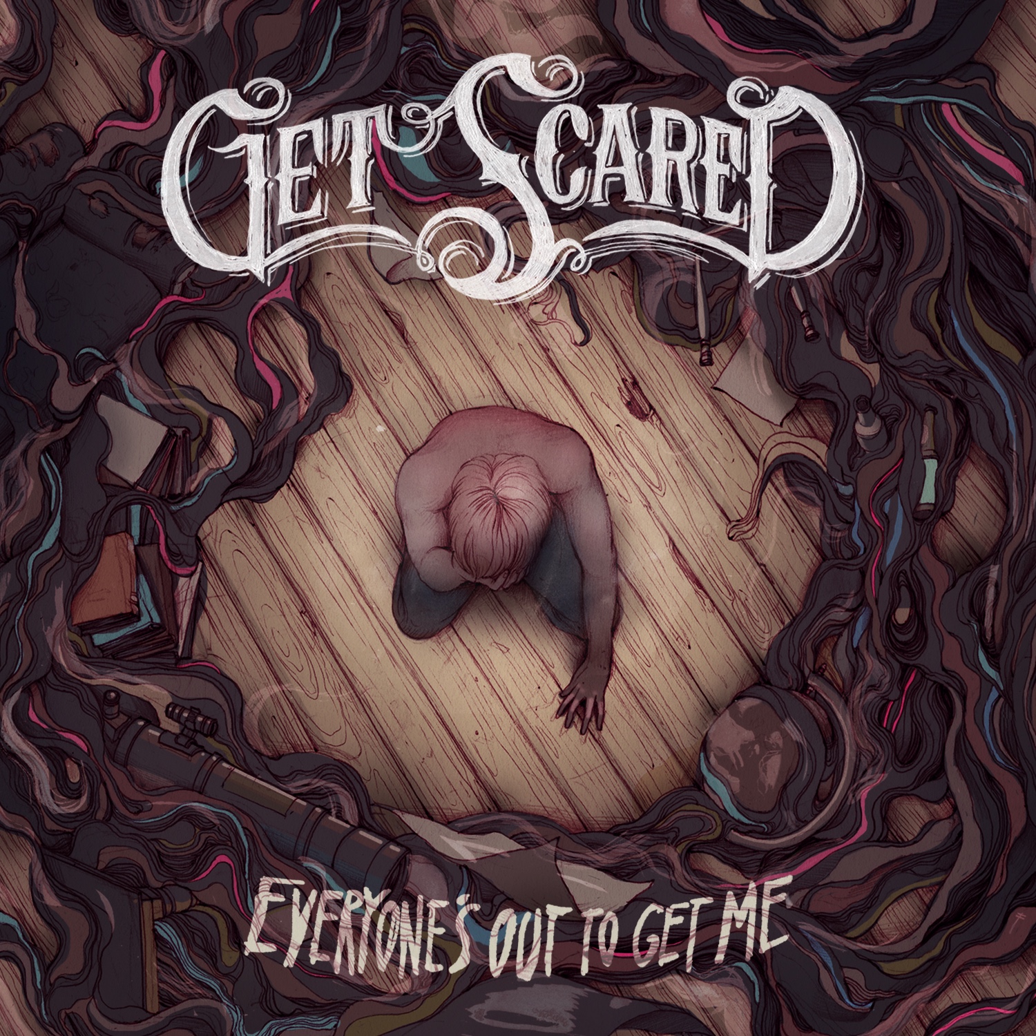 Get Scared - Everyone's Out to Get Me (2013)