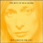 The Best of Nick Gilder - Hot Child In the City