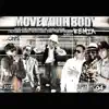 Move Your Body (Remix) [feat. Guelo Star, J Alvarez, Randy Nota Loka, Juno the Hitmaker & Nova] - Single album lyrics, reviews, download