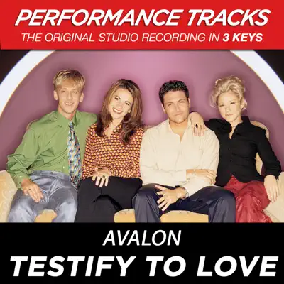 Testify to Love (Performance Tracks) - EP - Avalon