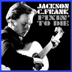 Jackson C Frank - Tumble In the Wind (Version 2)