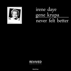 Never Felt Better - Gene Krupa Never Felt Better - Gene Krupa
