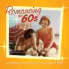Romancing the 60's: Instrumental Renditions of Classic Love Songs of the 1960s album lyrics, reviews, download