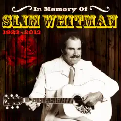 In Memory Of (1923-2013) - Slim Whitman