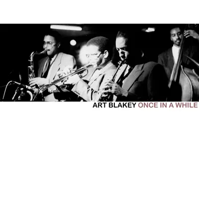 Once In a While (Live) - Art Blakey