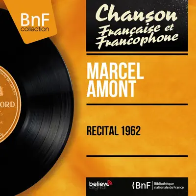 Récital 1962 (Live) [feat. Claude Romat et son orchestre] - Marcel Amont